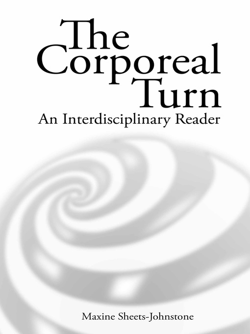 Title details for The Corporeal Turn by Maxine Sheets-Johnstone - Available